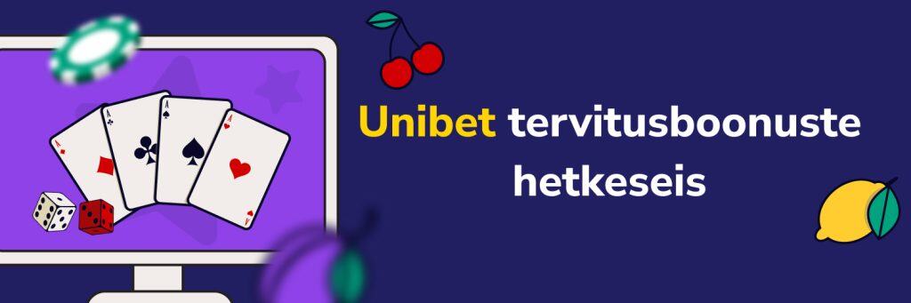 Unibet tervitusboonuste hetkeseis